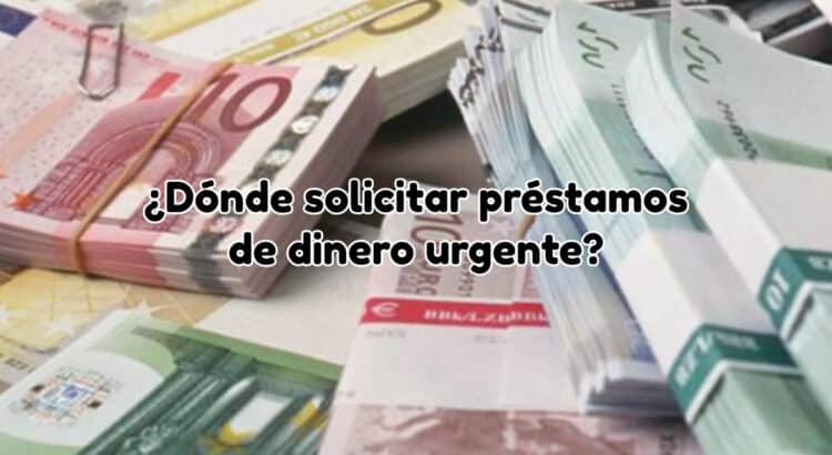 solicitar préstamo dinero urgente