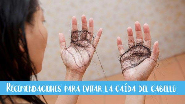 recomendaciones para evitar caida del cabello